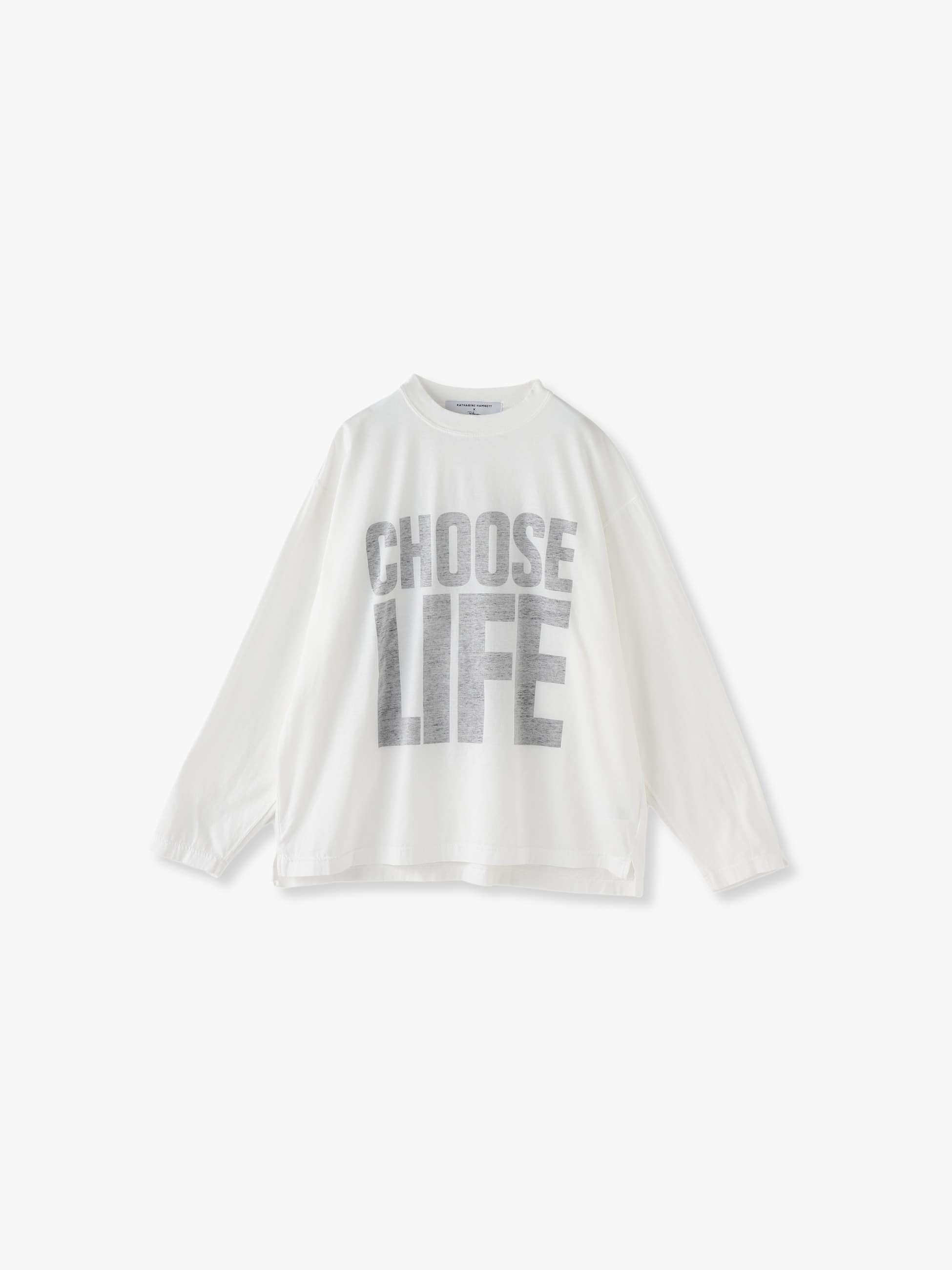 Choose Life Slogan Long Sleeve Tee｜KATHARINE HAMNETT(キャサリン