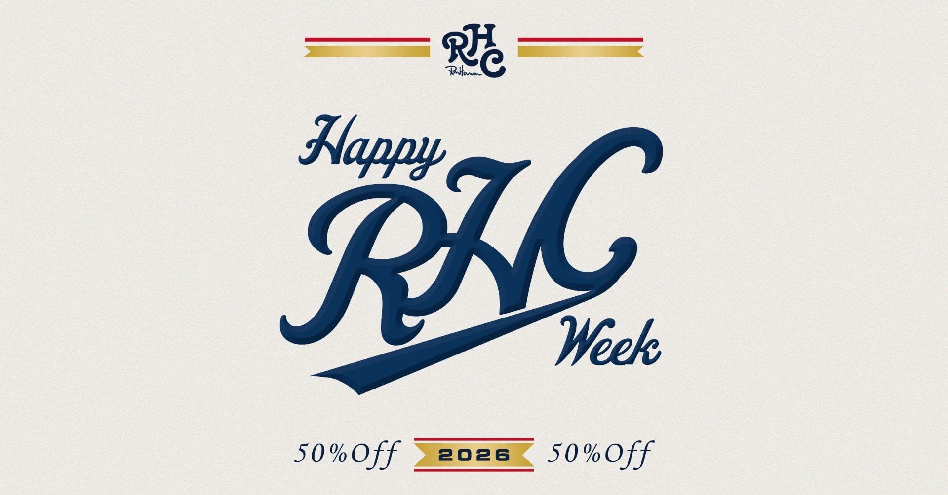 HAPPY RHC WEEK 50% OFF