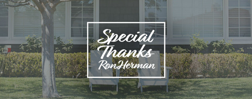 Special Thanks Ron Herman
