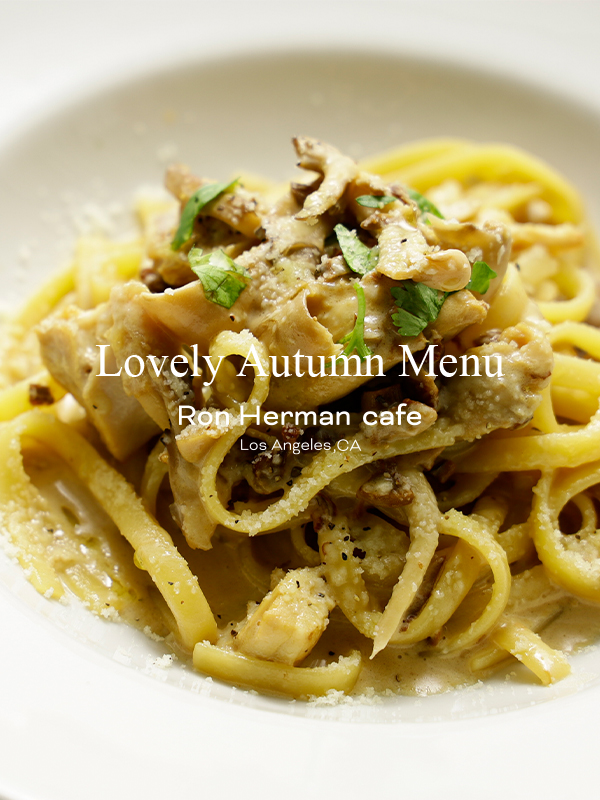 Ron Herman cafe│Lovely Autumn Menu