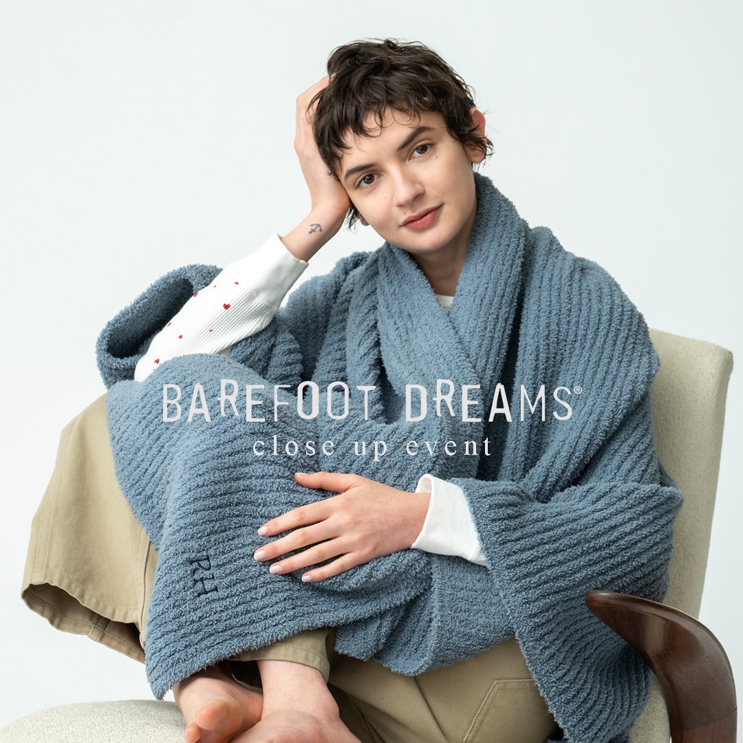 BAREFOOT DREAMS close up event