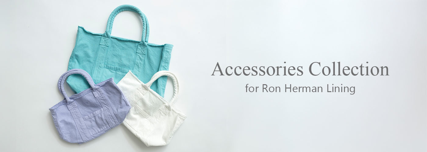 Accessories Collection for Ron Herman Lining