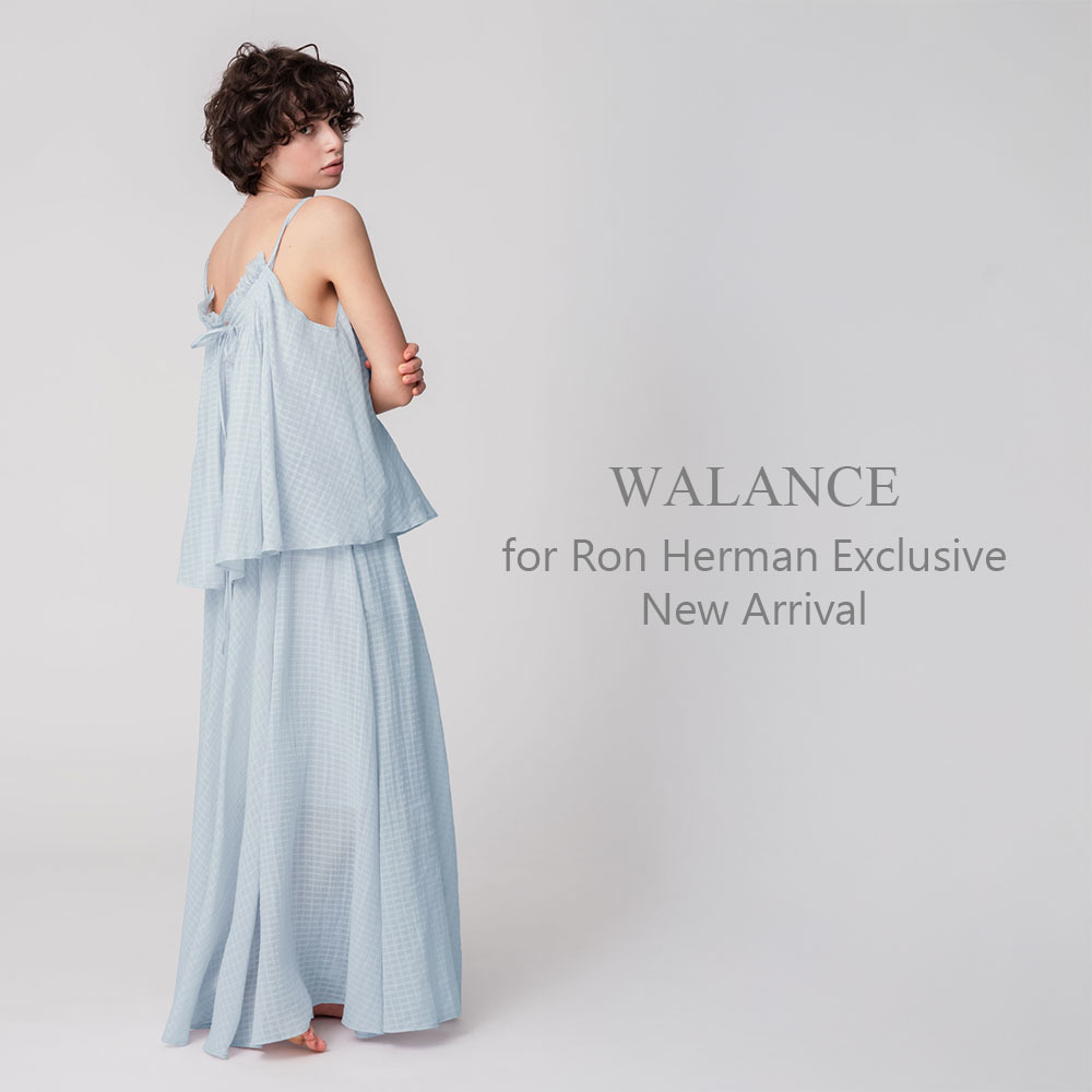 WALANCE for Ron Herman Exclusive New Arrival