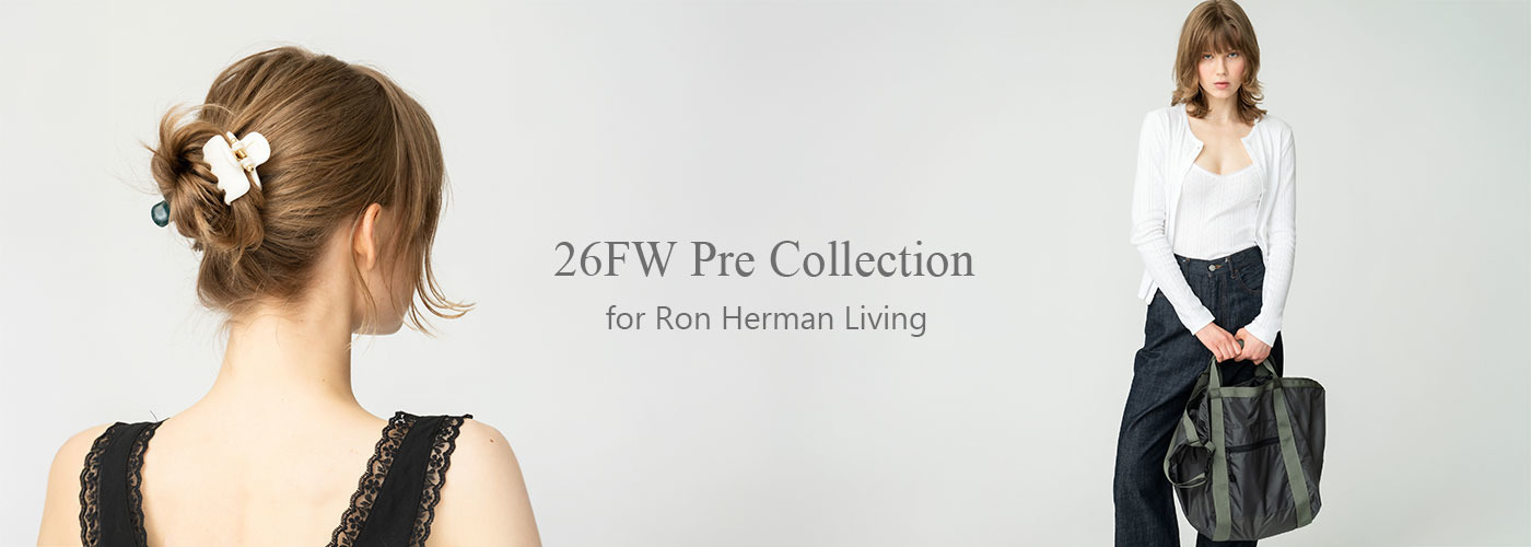 26FW Pre Collection for Ron Herman Living