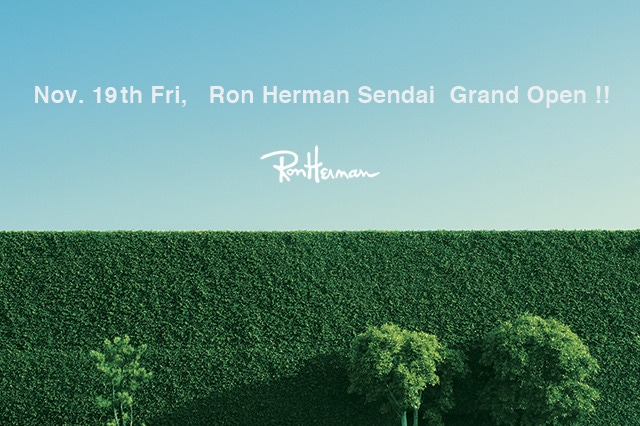 Ron Herman Sendai 11.19(Fri) Grand Open