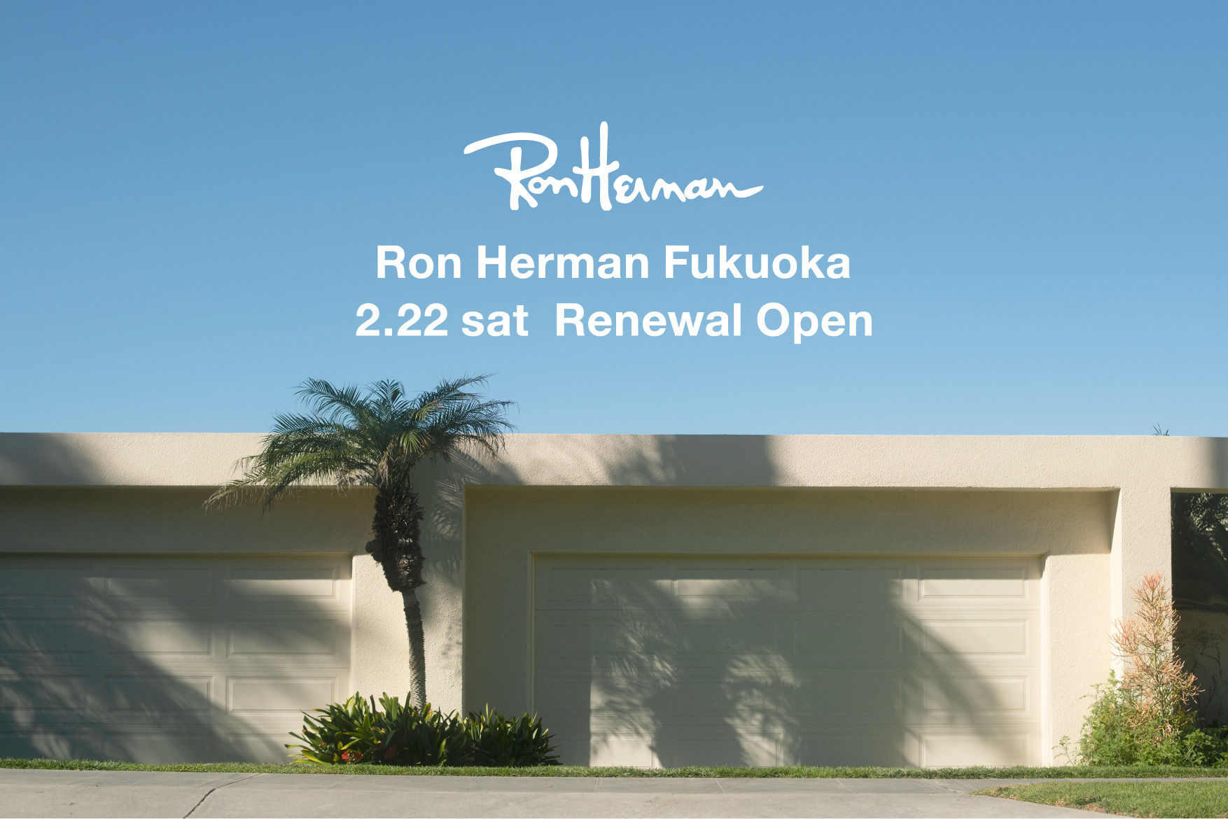 Ron Herman Fukuoka 2.22(Sat) Renewal Open