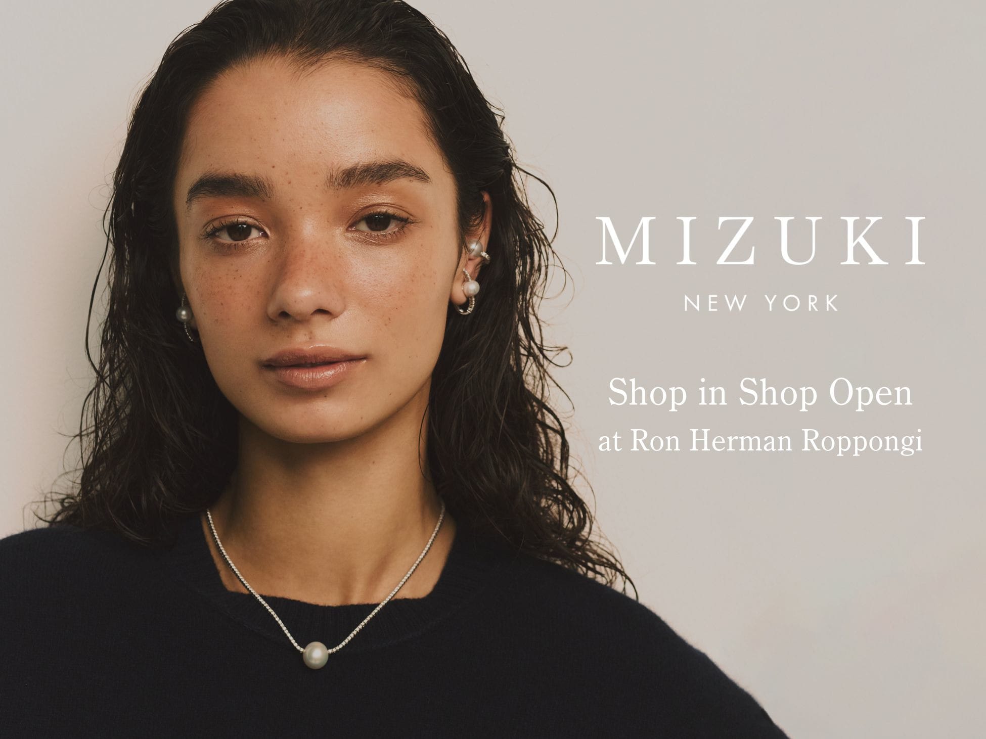 MIZUKI Shop in Shop Open at Ron Herman Roppongi 12.5.FRI.