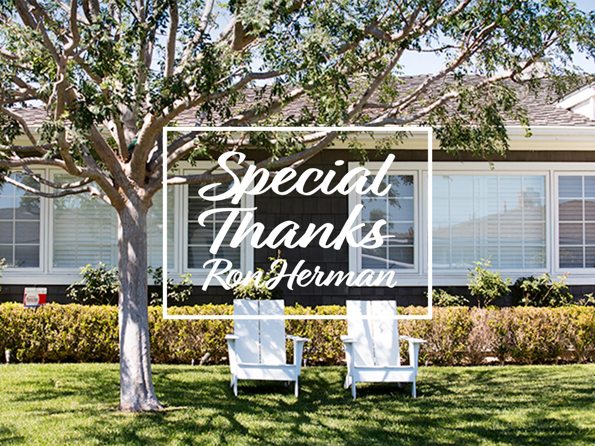 Special Thanks Ron Herman