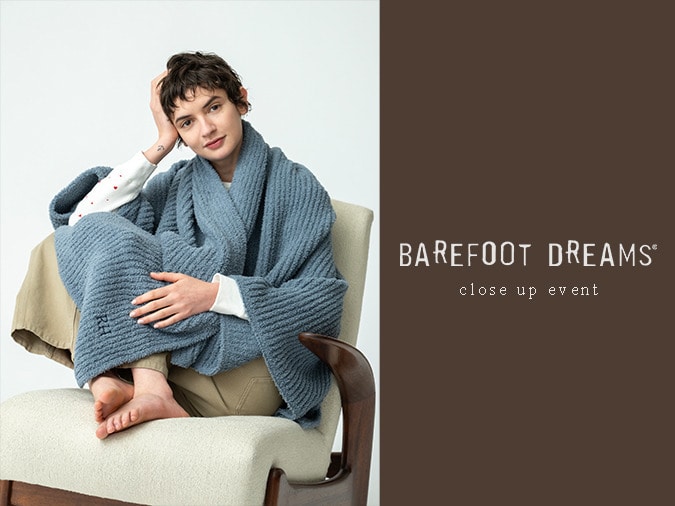 BAREFOOT DREAMS Close Up Event