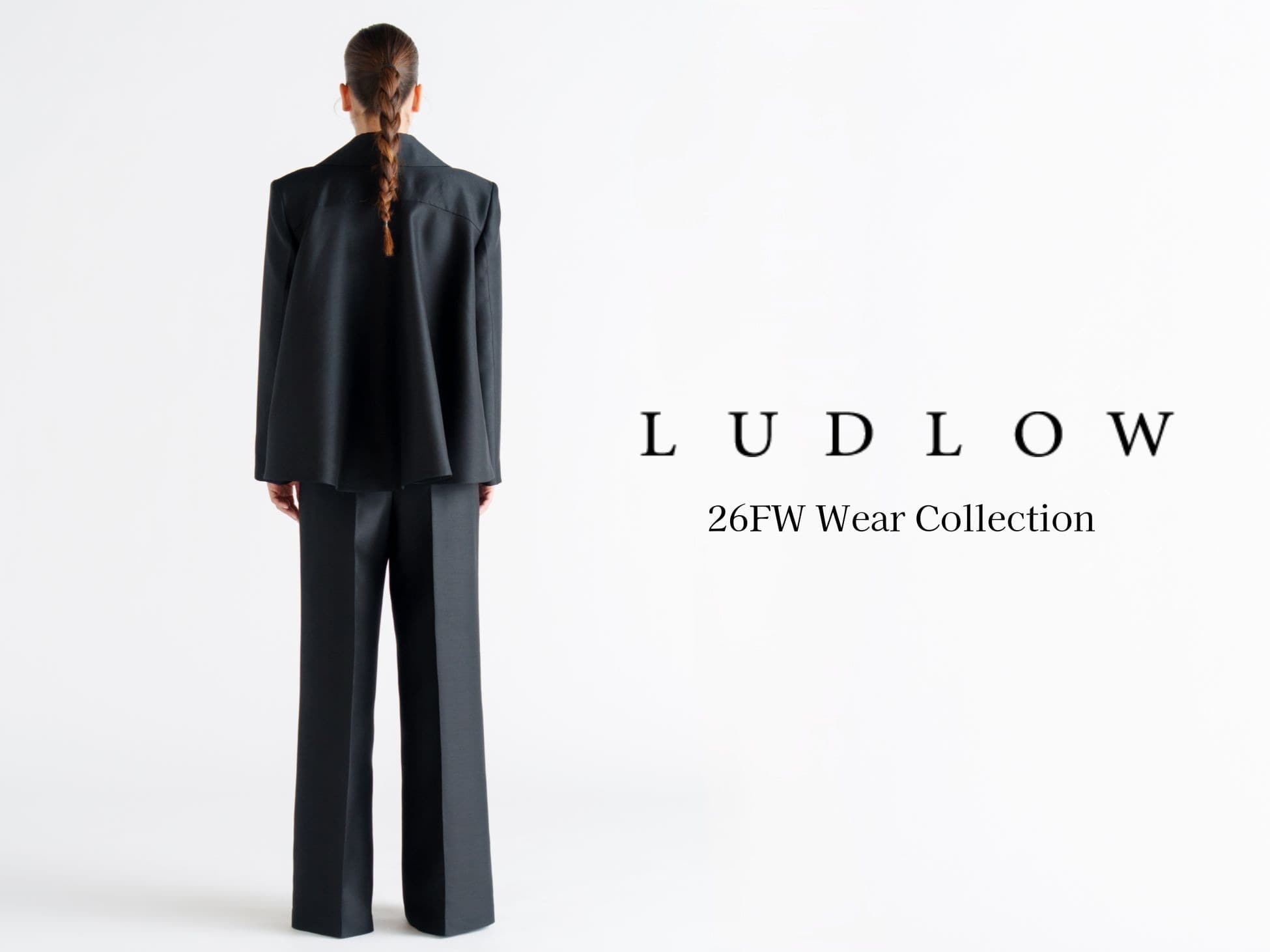LUDLOW 26FW Wear Collection Special Ordering
