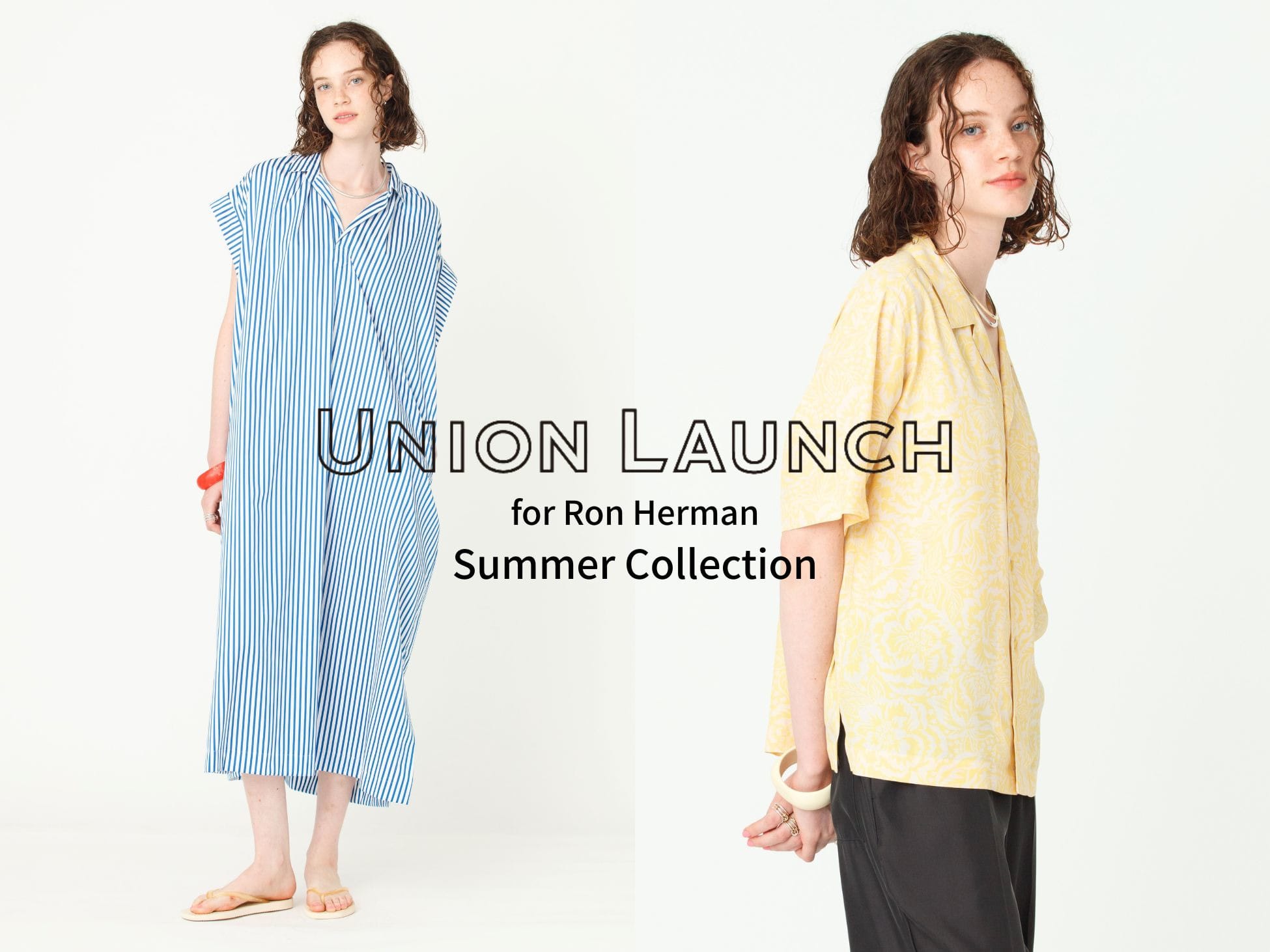 UNION LAUNCH for Ron Herman Summer Collection