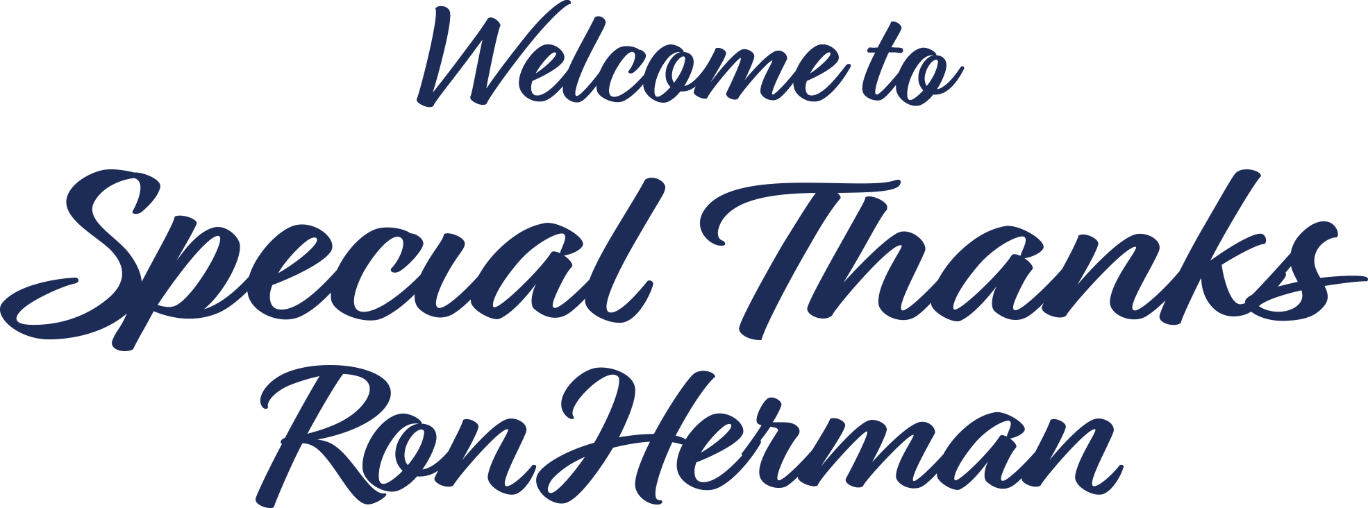 Welcome to Special Thanks Ron Herman