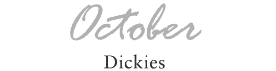 October Dickies